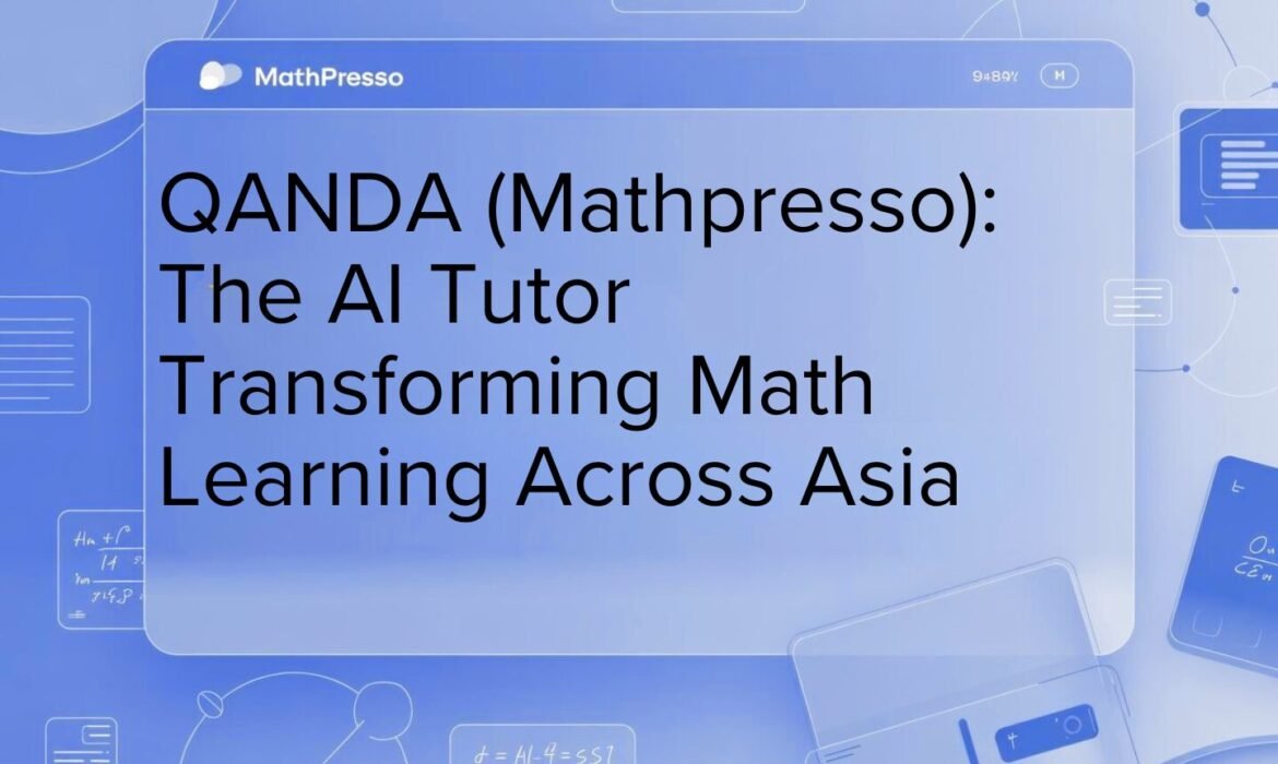 QANDA (Mathpresso): The AI Tutor Transforming Math Learning Across Asia