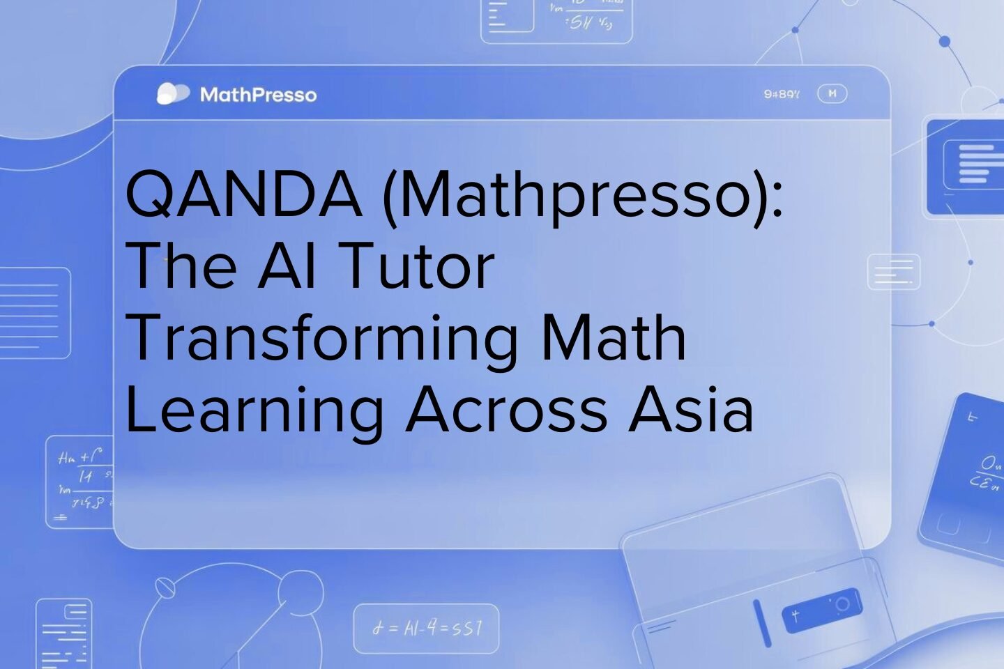 QANDA (Mathpresso): The AI Tutor Transforming Math Learning Across Asia