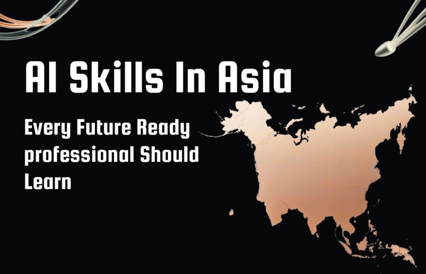 AI Skills in Asia Every Future-Ready Professional Should Learn