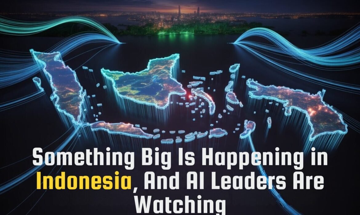 Something Big Is Happening in Indonesia, And AI Leaders Are Watching