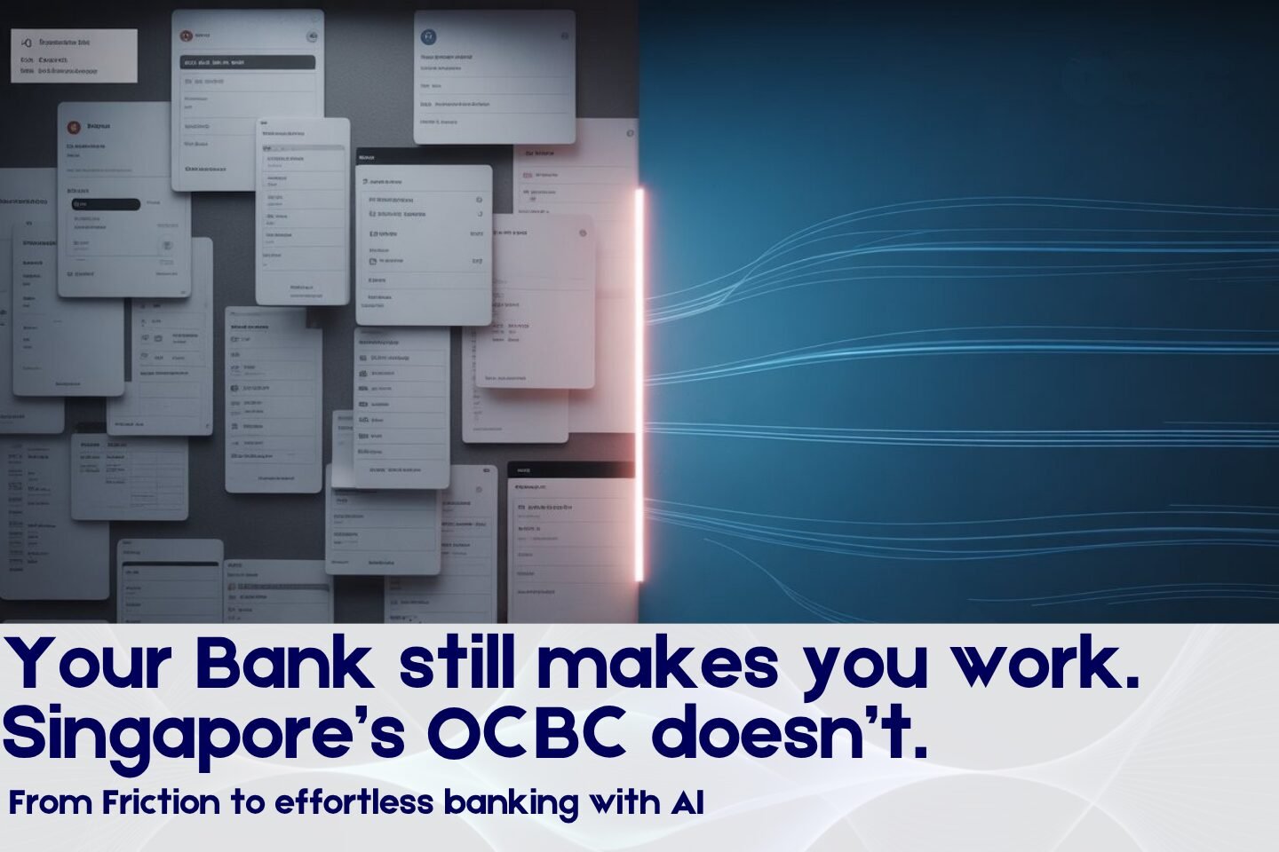 Your Bank Still Makes You Work. Singapore’s OCBC doesn't.
