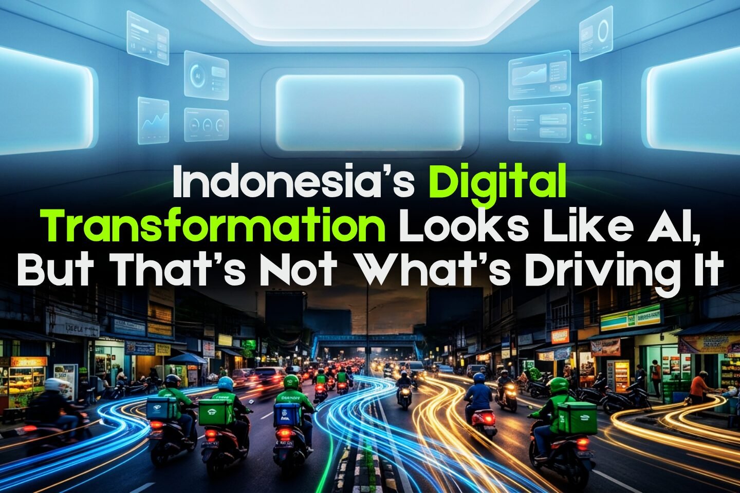 Indonesia’s Digital Transformation Looks Like AI, But That’s Not What’s Driving It